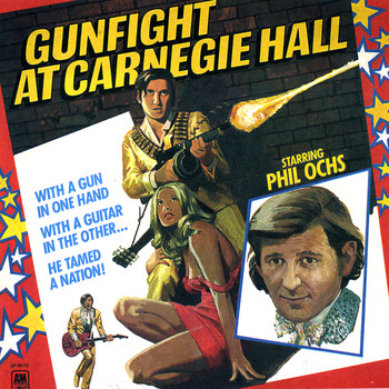 Phil Ochs - Gunfight At Carnegie Hall