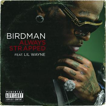 Birdman - Always Strapped (Explicit)