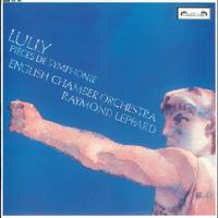 Raymond Leppard - Lully: Pièces de symphonie