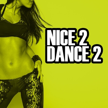 Various Artists - Nice 2 Dance 2