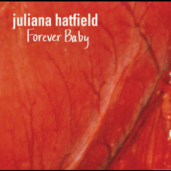 Juliana Hatfield - Forever Baby
