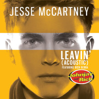 Jesse McCartney - Leavin' (Johnjay and Rich Radio Show Acoustic Version) (Single)