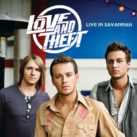 Love and Theft - Live In Savannah
