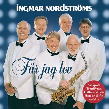 Ingmar Nordströms - Får jag lov (Explicit)