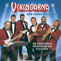 Vikingarna - One Night With You
