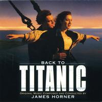 James Horner - Back to Titanic - More Music from the Motion Picture