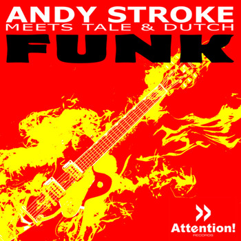 Andy Stroke meets Tale & Dutch - Funk