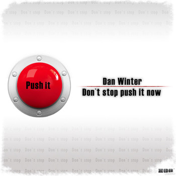 Dan Winter - Don't Stop Push It Now
