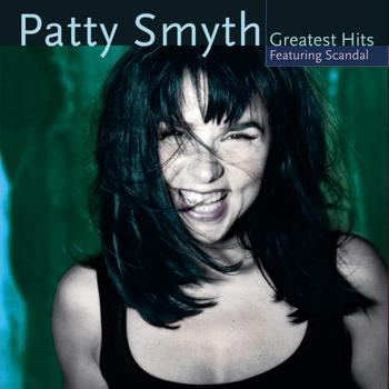 Patty Smyth - Patty Smyth's Greatest Hits Featuring Scandal