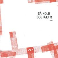 Østkyst Hustlers - Så Hold Dog Kæft
