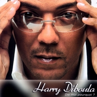 Harry Diboula - Dis-moi Pourquoi