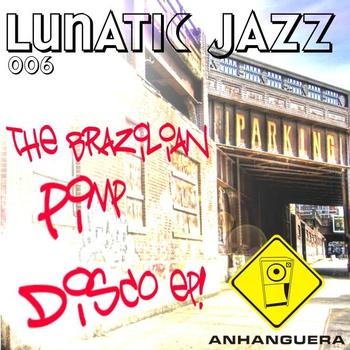 Anhanguera - The Brazilian Pimp Disco EP