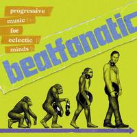 Beatfanatic - Progressive Music For Eclectic Minds