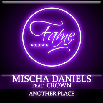 Mischa Daniels feat. Crown - Another Place