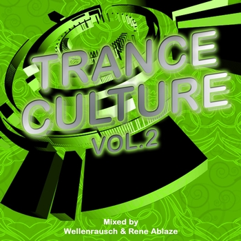 Wellenrausch & Rene Ablaze - Trance Culture Vol. 2