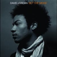 David Jordan - Set The Mood