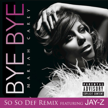 Mariah Carey - Bye Bye (So So Def Remix featuring JAY-Z (Explicit))