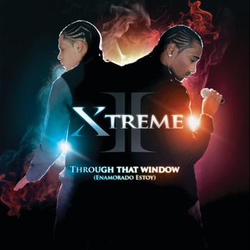 Xtreme - Through That Window (Enamorado Estoy)