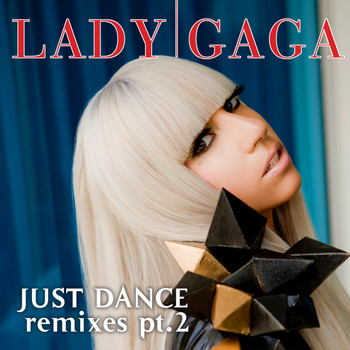 Lady GaGa - Just Dance (Remixes Part 2)