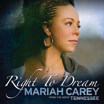 Mariah Carey - Right To Dream ((from the movie "Tennessee"))