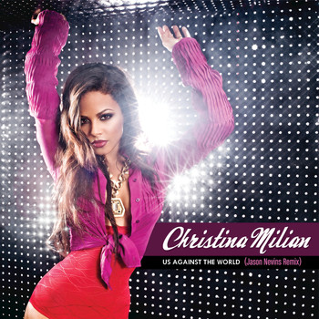 Christina Milian - Us Against The World (Jason Nevins Remix)