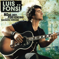 Luis Fonsi - No Me Doy Por Vencido (Bachata Version)