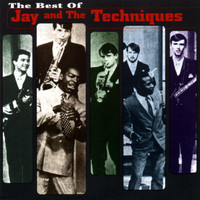 Jay & The Techniques - Best Of Jay And The Techniques