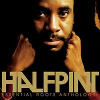 Half Pint - Essential Roots Anthology