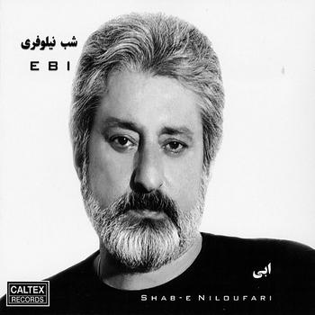 Ebi - Shabe Niloufari - Persian Music