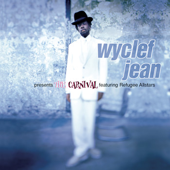 Wyclef Jean feat. Refugee Allstars - Wyclef Jean presents The Carnival featuring Refugee Allstars