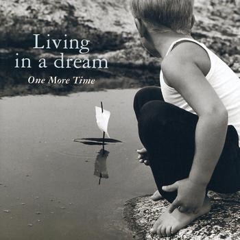 One More Time - Living In A Dream
