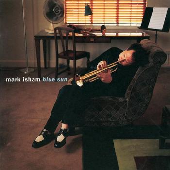 Mark Isham - Blue Sun