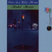 Mabel Mercer - Once In A Blue Moon