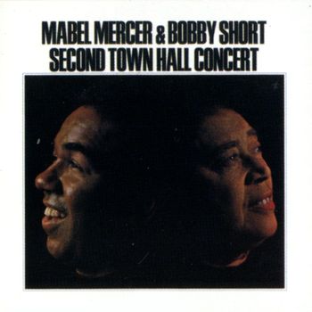Mabel Mercer - Mercer & Short: Second Town Hall (Live)
