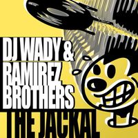 DJ Wady And Ramirez Brothers - The Jackal