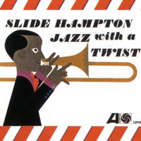 The Slide Hampton Qctet - Jazz With A Twist