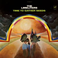 The Limeliters - Time To Gather Seeds