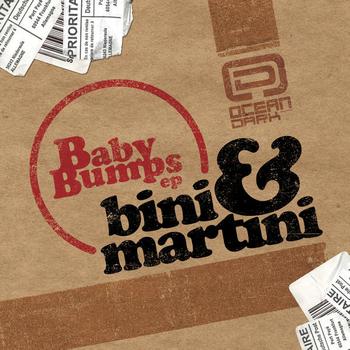 Bini & Martini - Baby Bumps EP
