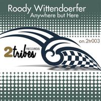 Roody Wittendoerfer - Anywhere But Here