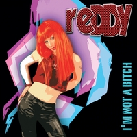 Reddy - I'm Not a Bitch
