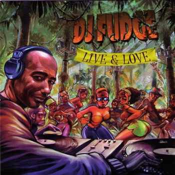 DJ Fudge - Live & Love