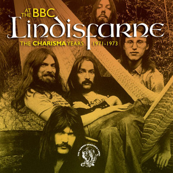 Lindisfarne - Lindisfarne At The BBC (The Charisma Years 1971-1973)
