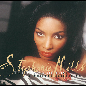 Stephanie Mills - The Power Of Love/A Ballads Collection