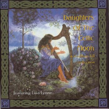 Lisa Lynne - Daughters Of the Celtic Moon: A Windham Hill Collection featuring Lisa Lynne