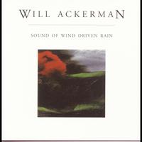Will Ackerman - Sound Of Wind Driven Rain