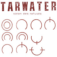 Tarwater - Salon des Refusés
