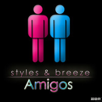 Styles & Breeze - Amigos