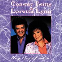 Conway Twitty, Loretta Lynn - Hey Good Lookin'