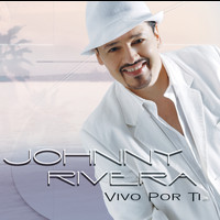 Johnny Rivera - Vivo Por Ti