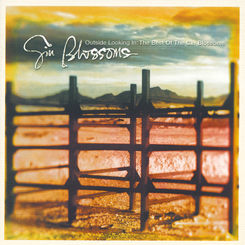 Gin Blossoms - Outside Looking In: The Best Of The Gin Blossoms